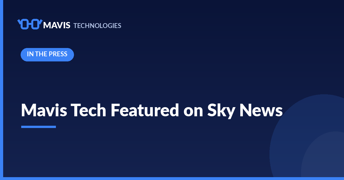 Mavis Technologies news cover: Mavis Tech Featured on Sky News