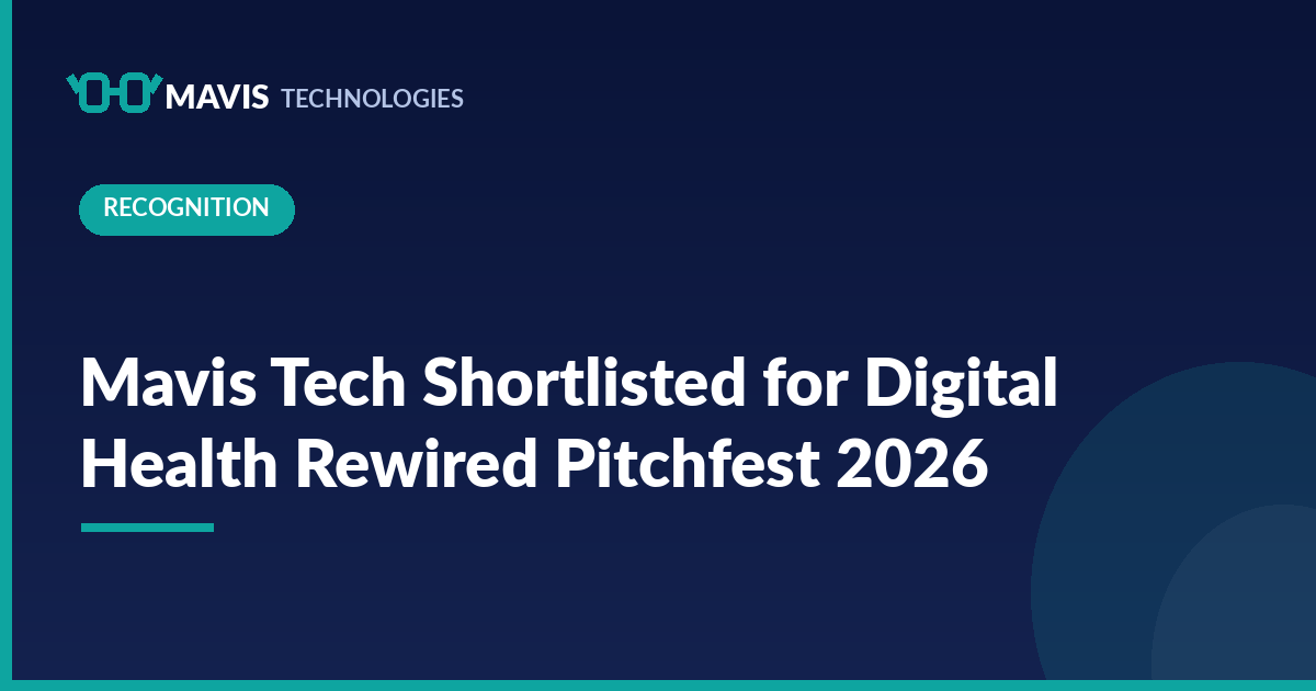 Mavis Technologies news cover: Mavis Tech Shortlisted for Digital Health Rewired Pitchfest 2026